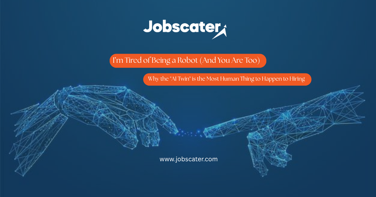 I’m Tired of Being a Robot (And You Are Too): Why the "AI Twin" is the Most Human Thing to Happen to Hiring