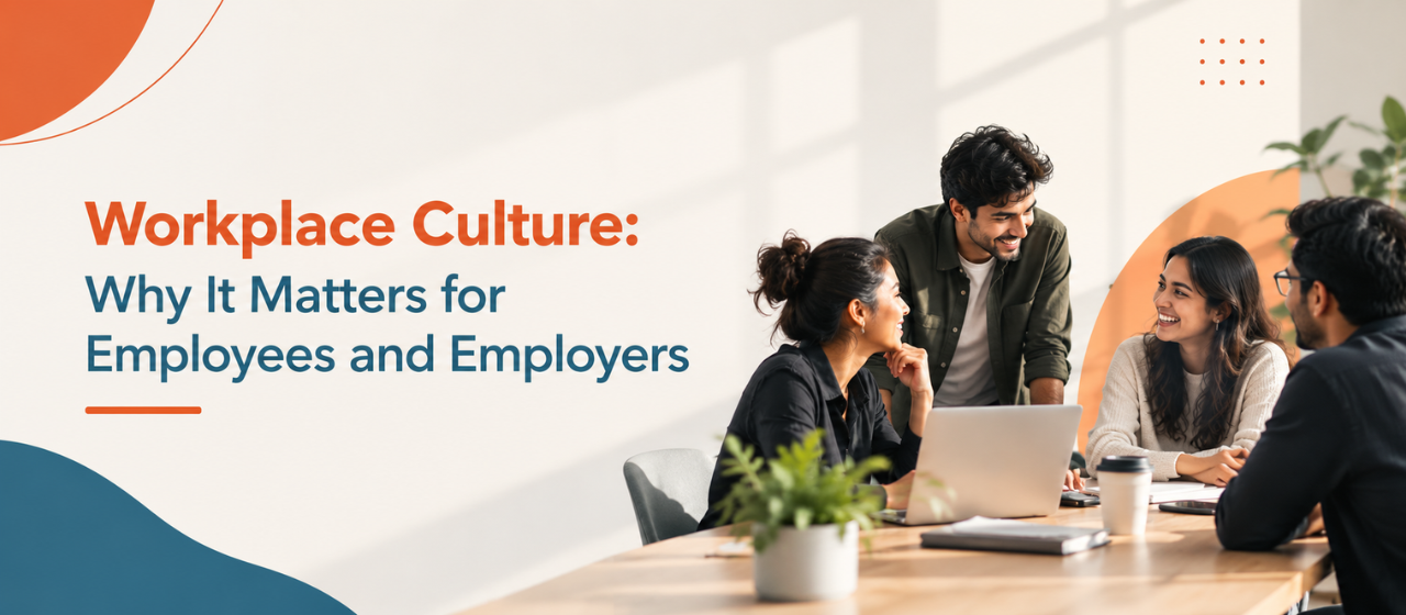 Workplace Culture: Why It Matters for Employees and Employers