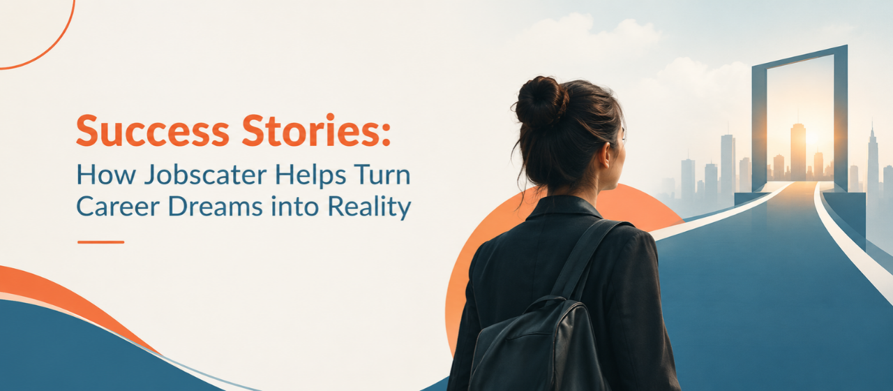 Success Stories: How Jobscater Helps Turn Career Dreams into Reality