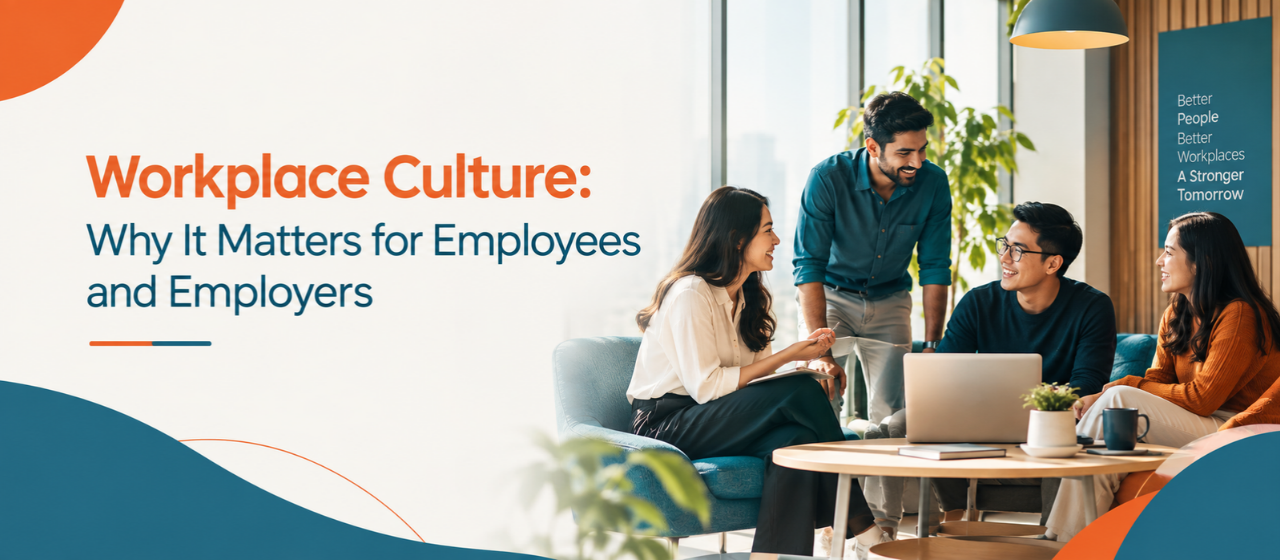 Workplace Culture: Why It Matters for Employees and Employers